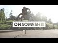 ONSOMESHIT x SUBROSA STREET RIDE VIDEO