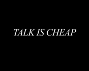 Talk is Cheap promo
